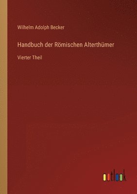 Handbuch der Römischen Alterthümer