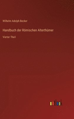 Handbuch der Römischen Alterthümer