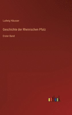 bokomslag Geschichte der Rheinischen Pfalz