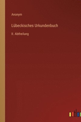 bokomslag Lbeckisches Urkundenbuch