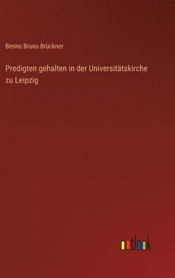 bokomslag Predigten gehalten in der Universitätskirche zu Leipzig