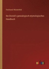 bokomslag Ibn Doreid's genealogisch-etymologisches Handbuch