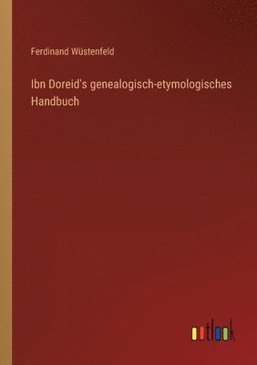 Ibn Doreid's genealogisch-etymologisches Handbuch 1