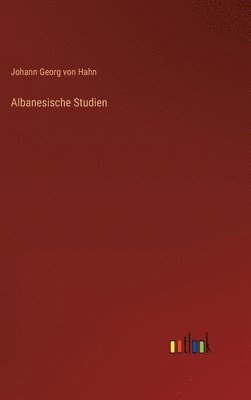 bokomslag Albanesische Studien