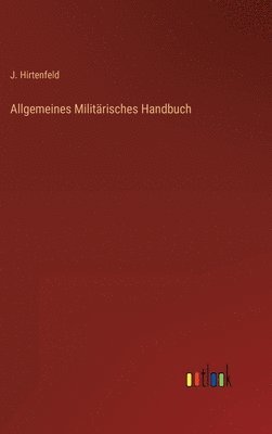 bokomslag Allgemeines Militrisches Handbuch