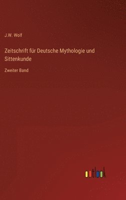 bokomslag Zeitschrift für Deutsche Mythologie und Sittenkunde