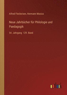 Hermann Masius, Alfred Fleckeisen - Neue Jahrbücher für Philologie und Paedagogik, Häftad