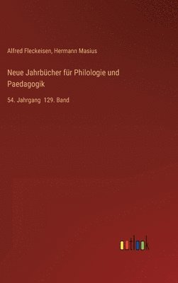 Hermann Masius, Alfred Fleckeisen - Neue Jahrbücher für Philologie und Paedagogik, Inbunden