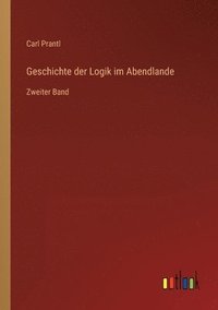 bokomslag Geschichte der Logik im Abendlande