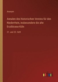 bokomslag Annalen des historischen Vereins für den Niederrhein, insbesondere die alte Erzdiöcese Köln