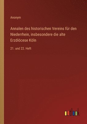 bokomslag Annalen des historischen Vereins fr den Niederrhein, insbesondere die alte Erzdicese Kln