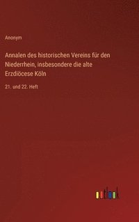 bokomslag Annalen des historischen Vereins für den Niederrhein, insbesondere die alte Erzdiöcese Köln