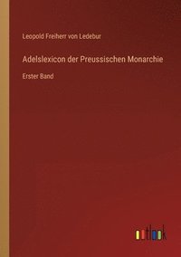 bokomslag Adelslexicon der Preussischen Monarchie