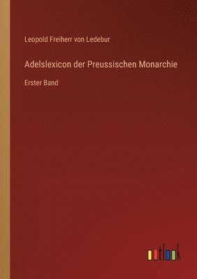 bokomslag Adelslexicon der Preussischen Monarchie