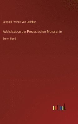 bokomslag Adelslexicon der Preussischen Monarchie