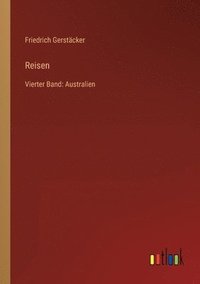 bokomslag Reisen: Vierter Band: Australien