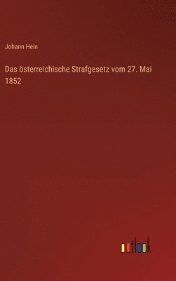 bokomslag Das sterreichische Strafgesetz vom 27. Mai 1852