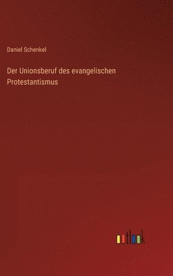 Unionsberuf des evangelischen Protestantismus