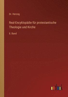 Herzog, Dr. Herzog - Real-Encyklopädie für protestantische Theologie und Kirche, Häftad
