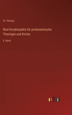 Herzog, Dr. Herzog - Real-Encyklopädie für protestantische Theologie und Kirche, Inbunden