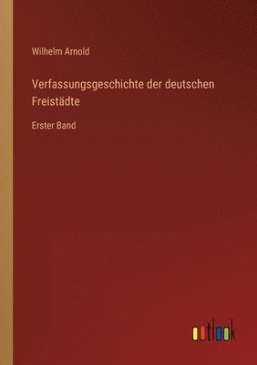 bokomslag Verfassungsgeschichte der deutschen Freistdte