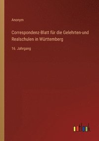 bokomslag Correspondenz-Blatt fr die Gelehrten-und Realschulen in Wrttemberg