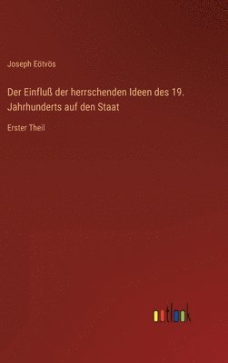 bokomslag Der Einflu der herrschenden Ideen des 19. Jahrhunderts auf den Staat