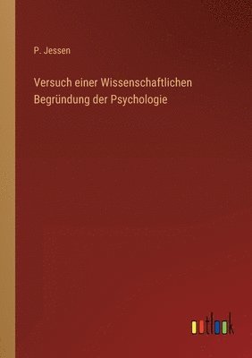 bokomslag Versuch einer Wissenschaftlichen Begrndung der Psychologie