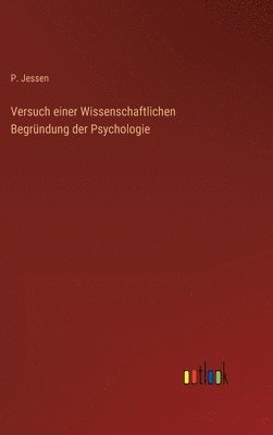 Versuch einer Wissenschaftlichen Begrndung der Psychologie 1