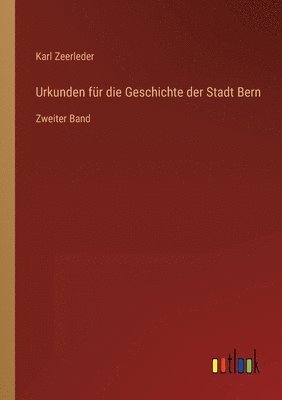 Urkunden fr die Geschichte der Stadt Bern 1