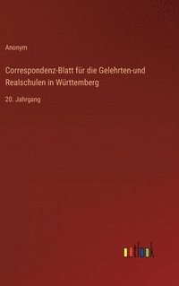 bokomslag Correspondenz-Blatt fr die Gelehrten-und Realschulen in Wrttemberg