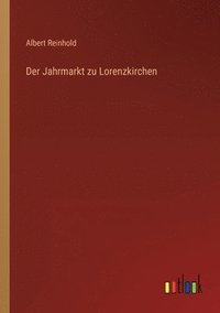 bokomslag Der Jahrmarkt zu Lorenzkirchen