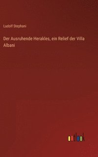 bokomslag Der Ausruhende Herakles, ein Relief der Villa Albani