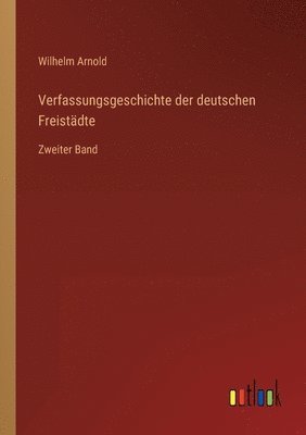 Verfassungsgeschichte der deutschen Freistdte 1