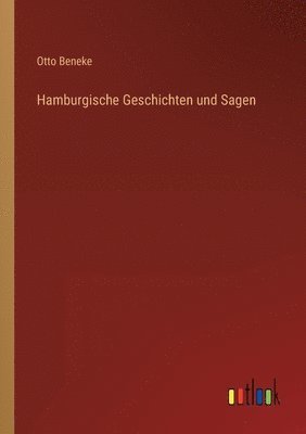 bokomslag Hamburgische Geschichten und Sagen