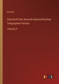 bokomslag Zeitschrift des deutsch-sterreichischen Telegraphen-Vereins