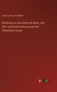 bokomslag Einleitung zur Geschichte der Mark-, Hof-, Dorf- und Stadt-Verfassung und der ffentlichen Gewalt