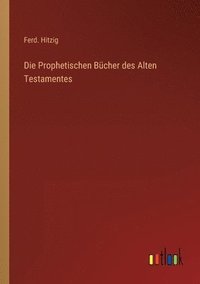 bokomslag Die Prophetischen Bcher des Alten Testamentes