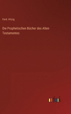 bokomslag Die Prophetischen Bcher des Alten Testamentes