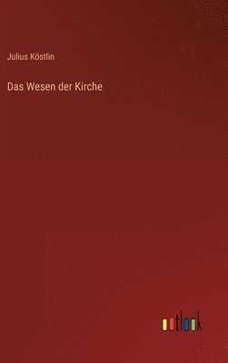 Das Wesen der Kirche 1