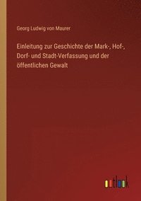 bokomslag Einleitung zur Geschichte der Mark-, Hof-, Dorf- und Stadt-Verfassung und der ffentlichen Gewalt
