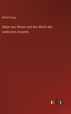 bokomslag Ueber das Wesen und den Werth des wedischen Accents