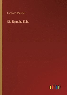 Die Nymphe Echo 1