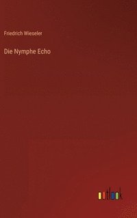 bokomslag Die Nymphe Echo