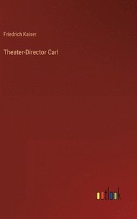 bokomslag Theater-Director Carl