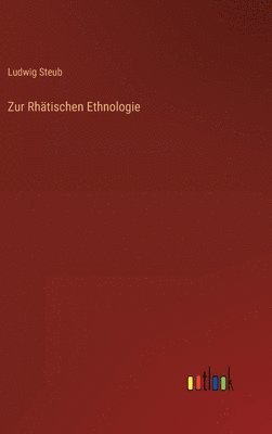 bokomslag Zur Rhtischen Ethnologie