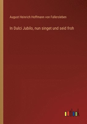 bokomslag In Dulci Jubilo, nun singet und seid froh