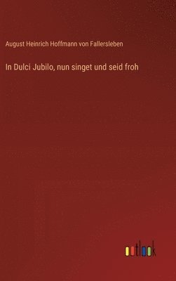 In Dulci Jubilo, nun singet und seid froh 1