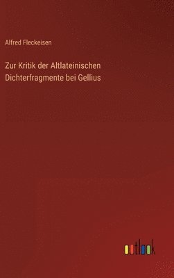 bokomslag Zur Kritik der Altlateinischen Dichterfragmente bei Gellius