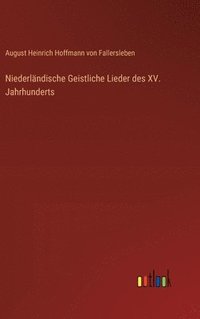 bokomslag Niederlndische Geistliche Lieder des XV. Jahrhunderts
